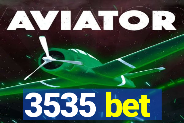 3535 bet